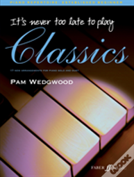 It'S Never Too Late To Play Classics