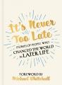 It'S Never Too Late - Preview