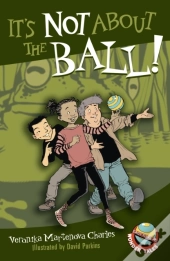 It'S Not About The Ball!