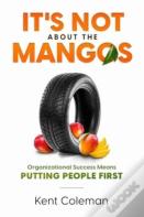 It'S Not About The Mangos