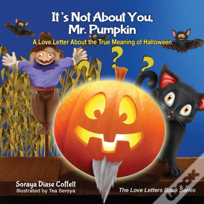 It'S Not About You, Mr. Pumpkin