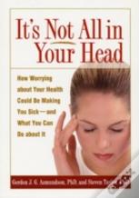 It'S Not All In Your Head