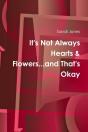 It'S Not Always Hearts & Flowers...And That'S Okay - Preview