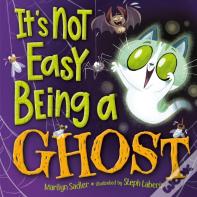 It'S Not Easy Being A Ghost