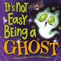 It'S Not Easy Being A Ghost - Preview
