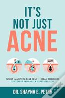 It'S Not Just Acne