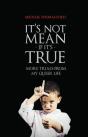 It'S Not Mean If It'S True: More Trials From My Queer Life - Preview