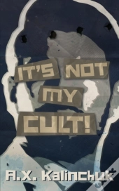 It'S Not My Cult!