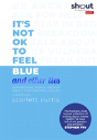 Its Not Ok To Feel Blue & Other Lies - Preview