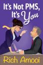 It'S Not Pms, It'S You - Preview