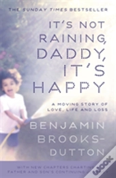 It'S Not Raining, Daddy, It'S Happy