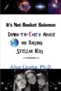 It'S Not Rocket Science: Down-To-Earth Advice On Raising Stellar Kids - Preview