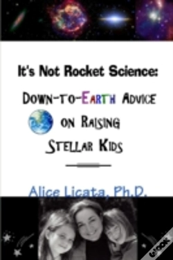 Capa do artigo It'S Not Rocket Science: Down-To-Earth Advice On Raising Stellar Kids