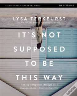 Capa do artigo It'S Not Supposed To Be This Way Bible Study Guide Plus Streaming Video