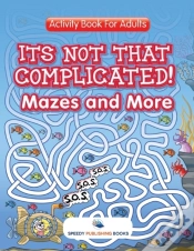 Capa do artigo Its Not That Complicated! Mazes And More