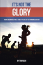 It'S Not The Glory - Preview