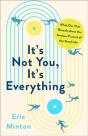 It'S Not You, It'S Everything - Preview