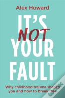 It's Not Your Fault