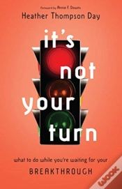 Capa do artigo It`S Not Your Turn Â€“ What To Do While You`Re Waiting For Your Breakthrough