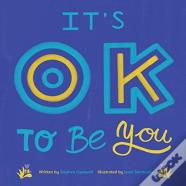 It'S Ok To Be You