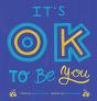 It'S Ok To Be You - Preview