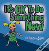 It'S Ok To Do Something New