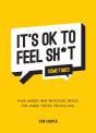 It'S Ok To Feel Sh*T (Sometimes) - Preview