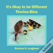It'S Okay To Be Different Thorina-Bina