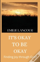 It'S Okay To Be Okay