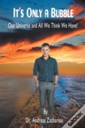 It'S Only A Bubble:  Our Universe And Al