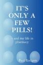 It'S Only A Few Pills! ~ And My Life In - Preview