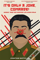 It'S Only A Joke, Comrade!