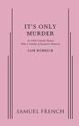 It'S Only Murder - Preview