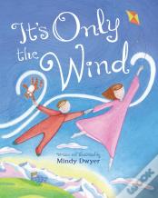 It'S Only The Wind