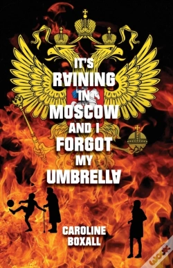 Capa do artigo It'S Raining In Moscow And I Forgot My Umbrella