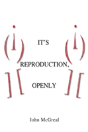 It'S Reproduction, Openly - Preview