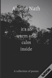 It'S So Warm And Calm Inside