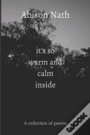 It'S So Warm And Calm Inside