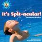 It'S Spit-Acular! - Preview