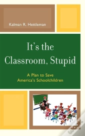 It'S The Classroom, Stupid