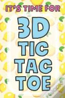 It'S Time For 3d Tic Tac Toe