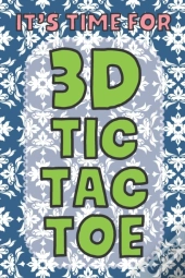 It'S Time For 3d Tic Tac Toe