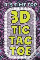 It'S Time For 3d Tic Tac Toe