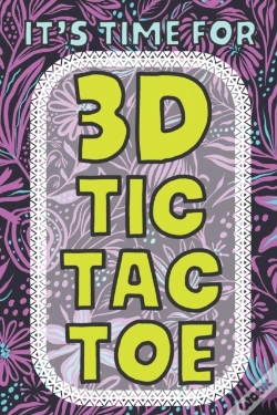 Capa do artigo It'S Time For 3d Tic Tac Toe