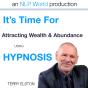 It'S Time For Attracting Wealth & Abundance With Terry Elston - Preview