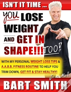 Capa do artigo It'S Time For You To Lose Weight & Get In Shape!!! Too!