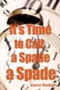 It'S Time To Call A Spade A Spade - Preview