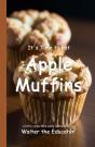 It'S Time To Eat Apple Muffins - Preview