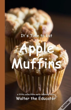 Capa do artigo It'S Time To Eat Apple Muffins