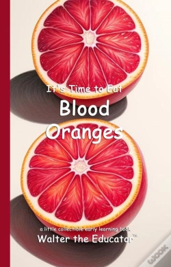 Capa do artigo It'S Time To Eat Blood Oranges